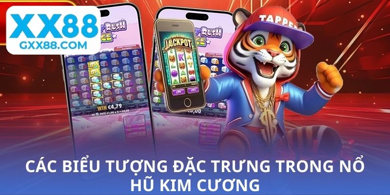 Các biểu tượng đặc trưng trong nổ hũ kim cương