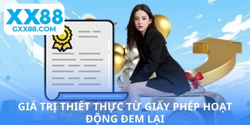 Giá trị thiết thực từ giấy phép hoạt động đem lại