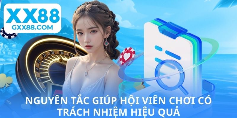Nguyên tắc giúp hội viên chơi có trách nhiệm hiệu quả