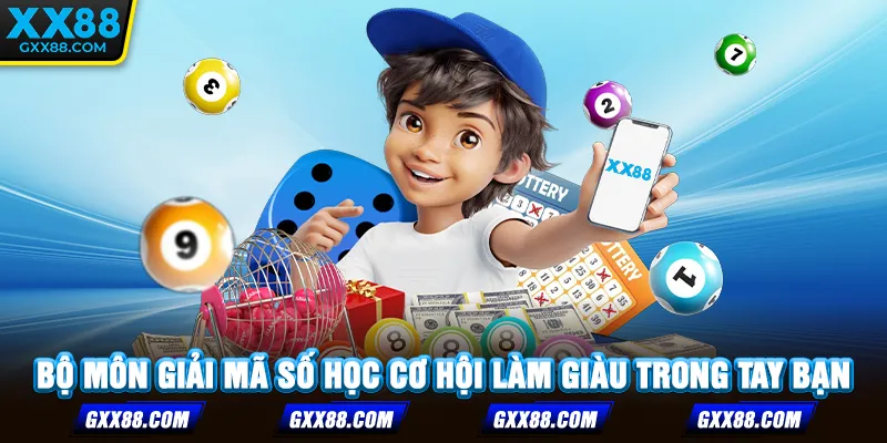 Bộ môn giải mã số học cơ hội làm giàu trong tay bạn